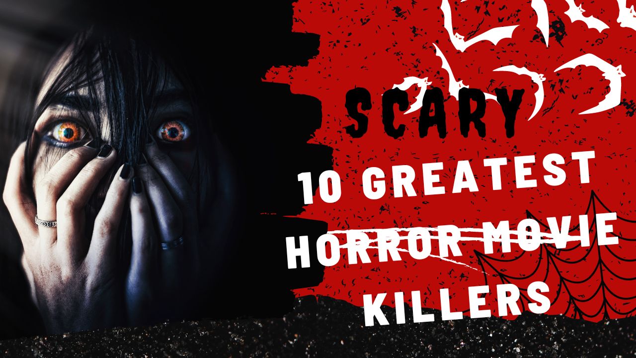 10 Greatest Horror Movie Killers, Yours Truly, Articles, June 5, 2023