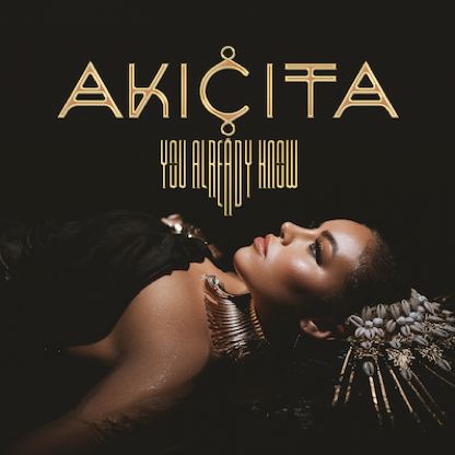 Making Waves In Music: Akicita Unveils Debut Single &Quot;You Already Know&Quot;, Yours Truly, News, October 4, 2023