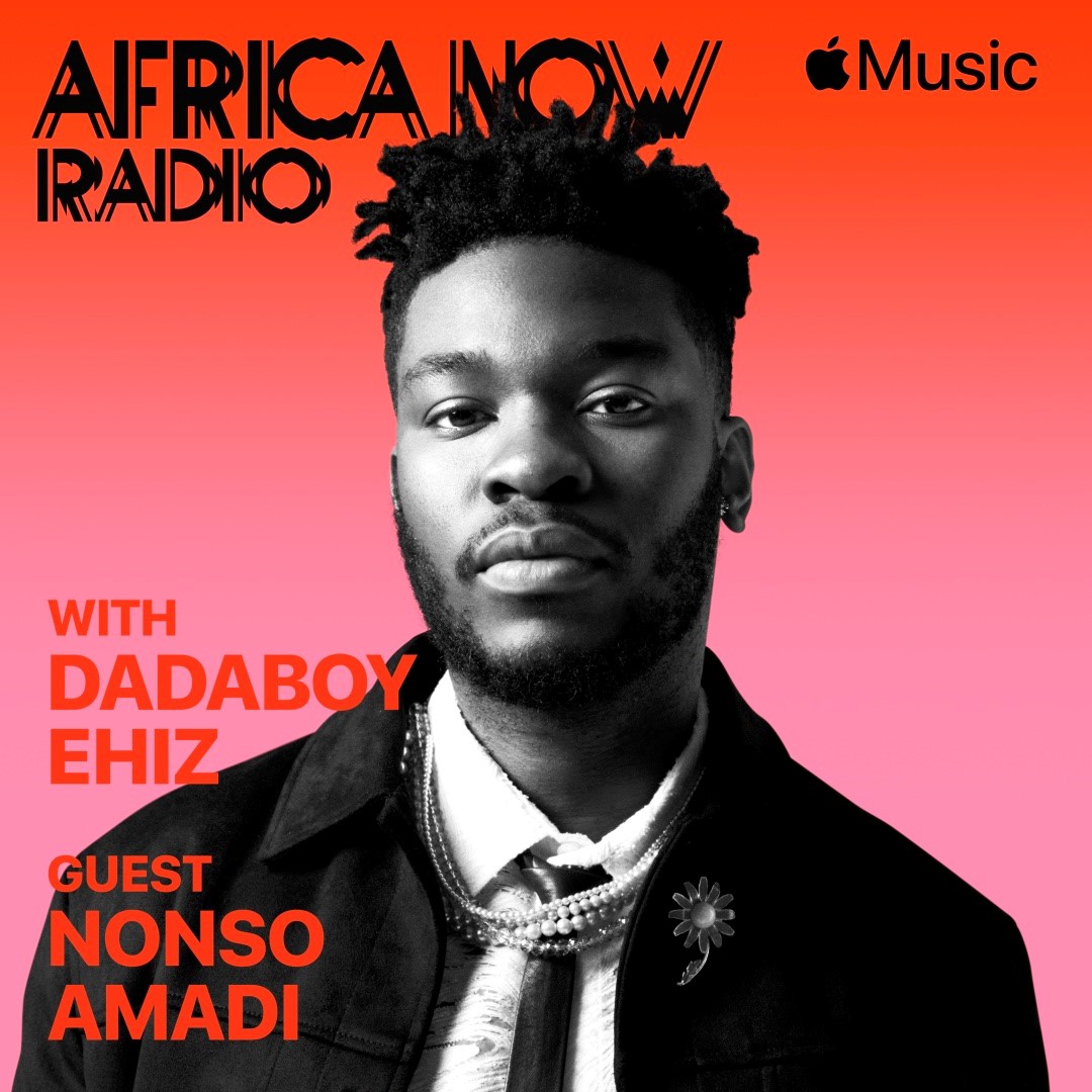 Nonso Amadi Reveals All In Dadaboy Ehiz'S Africa Now Radio Show On Apple Music, Yours Truly, News, June 4, 2023