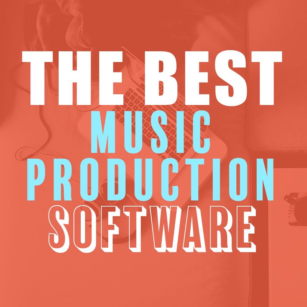 Best 11 Music Production Softwares, Yours Truly, Artists, May 28, 2023