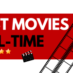 Best 10 Movies Of All Time, Yours Truly, Articles, February 24, 2024