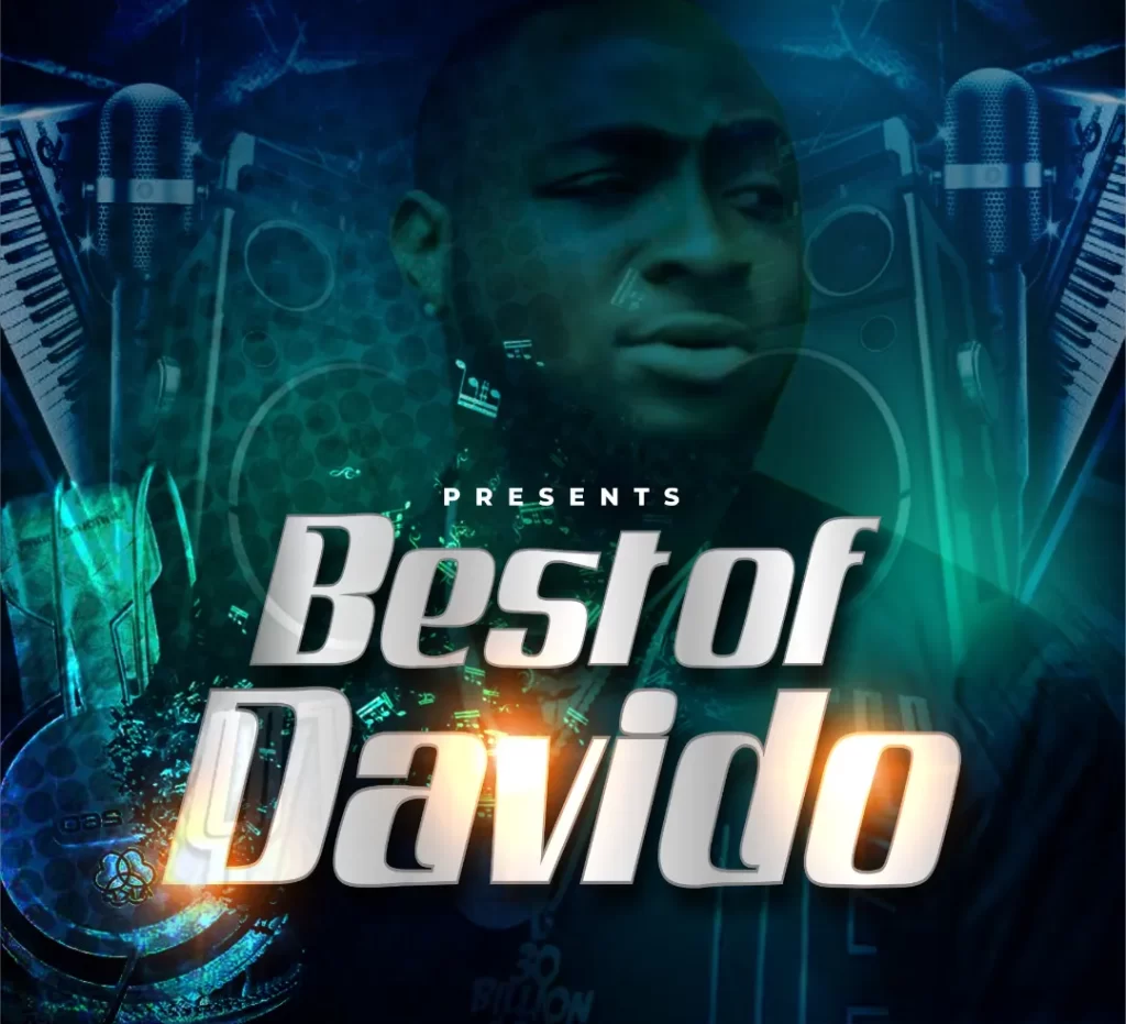Best Davido Songs Of All-Time, Yours Truly, Articles, February 28, 2024