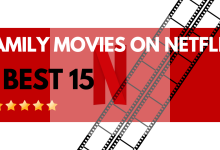 Best 15 Family Movies On Netflix, Yours Truly, Articles, March 2, 2024