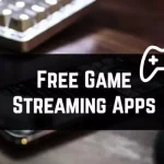 Best 10 Live Game Streaming Apps, Yours Truly, Articles, March 2, 2024