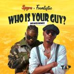 Spyro Taps Focalistic For The Mzansi Remix To &Quot;Who Is Your Guy?&Quot;, Yours Truly, News, February 27, 2024