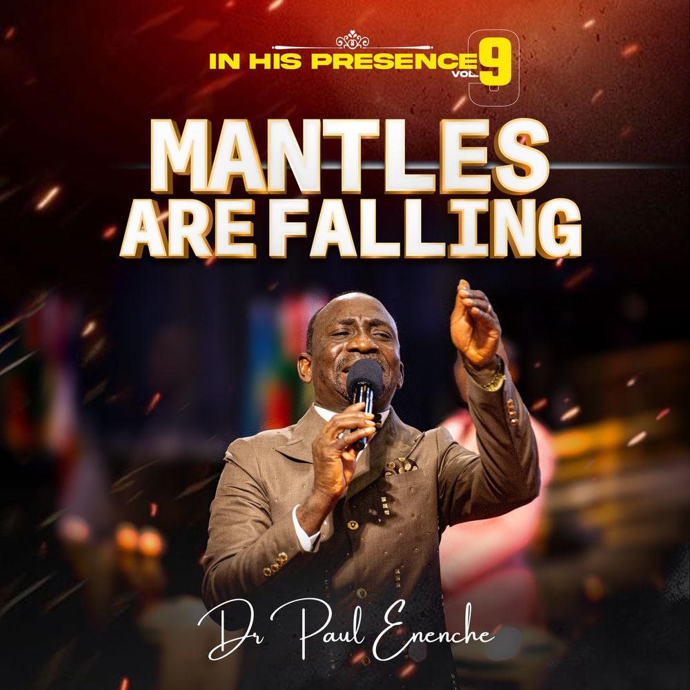 Dr Paul Enenche Mantles Are Falling &Quot;In His Presence, Vol. 9&Quot; Album Review, Yours Truly, Reviews, May 15, 2024