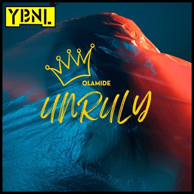 Olamide'S 10Th Solo Album 'Unruly' Gets New Release Date Again, Yours Truly, News, April 28, 2024