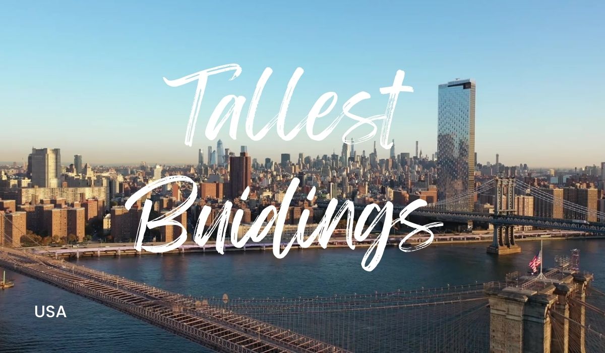 10 Tallest Buildings In Usa, Yours Truly, Articles, May 17, 2024