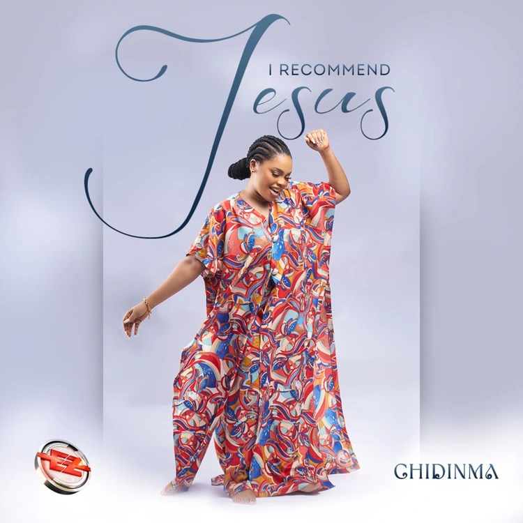 Chidinma Releases A New Single, &Quot;I Recommend Jesus&Quot;, Yours Truly, News, May 3, 2024