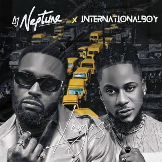 Dj Neptune And Internationalboy Join Forces In &Quot;Lagos&Quot;, Yours Truly, News, February 25, 2024