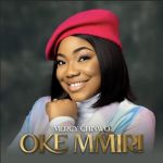 Mercy Chinwo Drops Her Highly Anticipated New Single, &Quot;Oke Mmiri&Quot;, Yours Truly, News, March 3, 2024