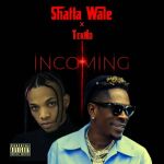 Shatta Wale &Amp; Tekno - Incoming, Yours Truly, News, February 26, 2024