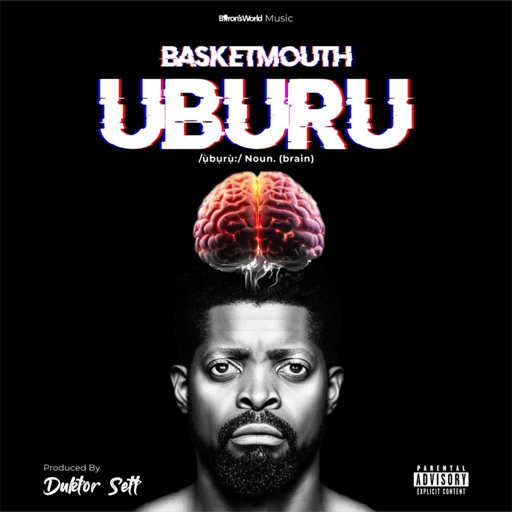 Basketmouth &Quot;Uburu&Quot; Ep Review, Yours Truly, Reviews, February 23, 2024