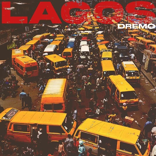 Dremo Pays Homage To &Quot;Lagos&Quot; In His Latest Single, Yours Truly, News, May 11, 2024