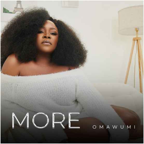 Omawumi &Quot;More&Quot; Album Review, Yours Truly, Reviews, May 22, 2024