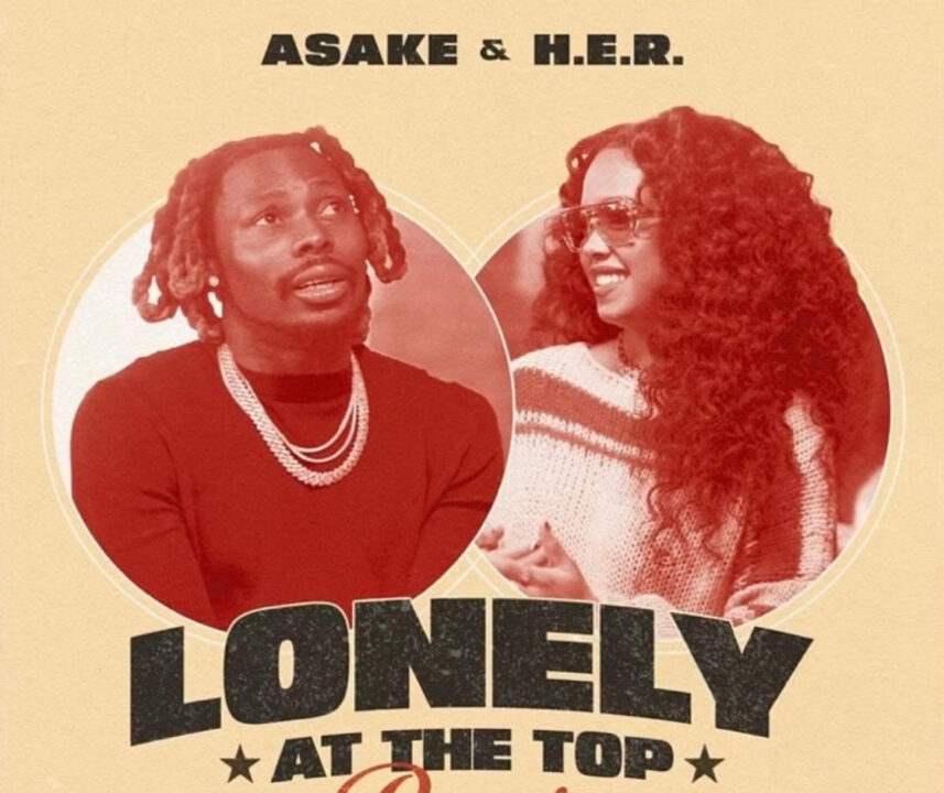 Asake Enlists H.e.r. For &Quot;Lonely At The Top&Quot; Remix, Yours Truly, News, May 15, 2024