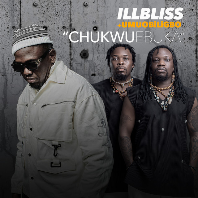 Illbliss – Chukwu Ebuka Ft. Umu Obiligbo, Yours Truly, News, December 1, 2023