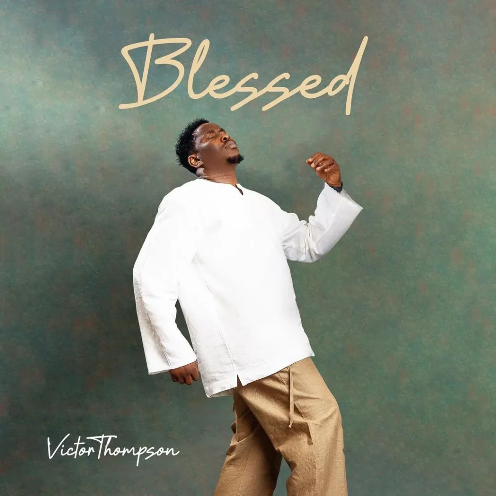 Victor Thompson &Quot;Blessed&Quot; Album Review, Yours Truly, Reviews, February 24, 2024