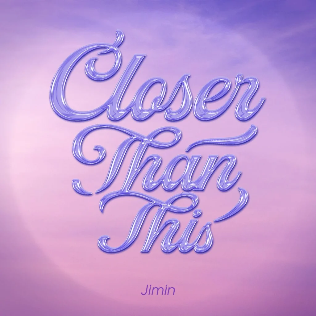 Review: Jimin'S &Quot;Closer Than This&Quot; - A Melodic Farewell Before Military Service, Yours Truly, Reviews, May 12, 2024