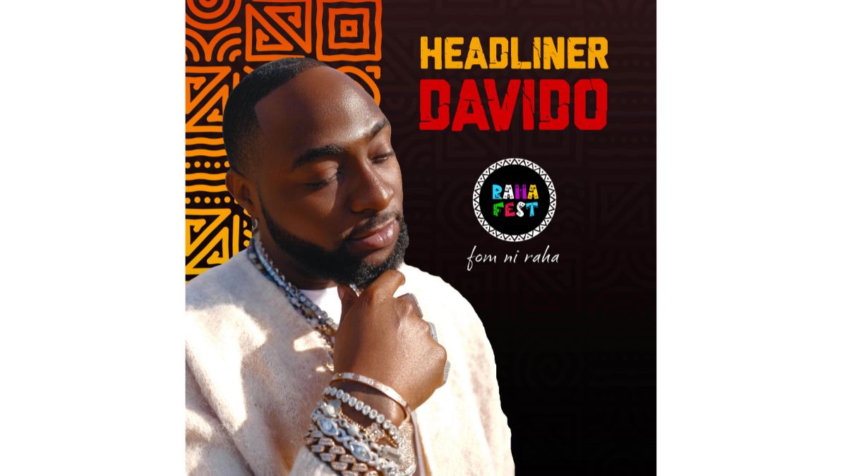 Davido, King Promise And Musa Keys Billed To Headline Raha Fest 2024, Yours Truly, News, May 19, 2024