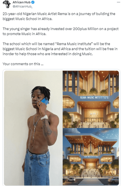 Rema Allegedly Unveils Plans To Erect The Biggest Music School In Africa, Yours Truly, News, May 17, 2024