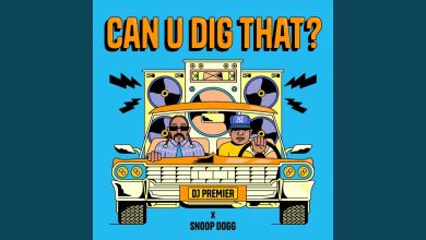 Snoop Dogg &Amp; Dj Premier Add To Collabo History With 'Can U Dig That?', Yours Truly, Snoop Dogg, May 4, 2024