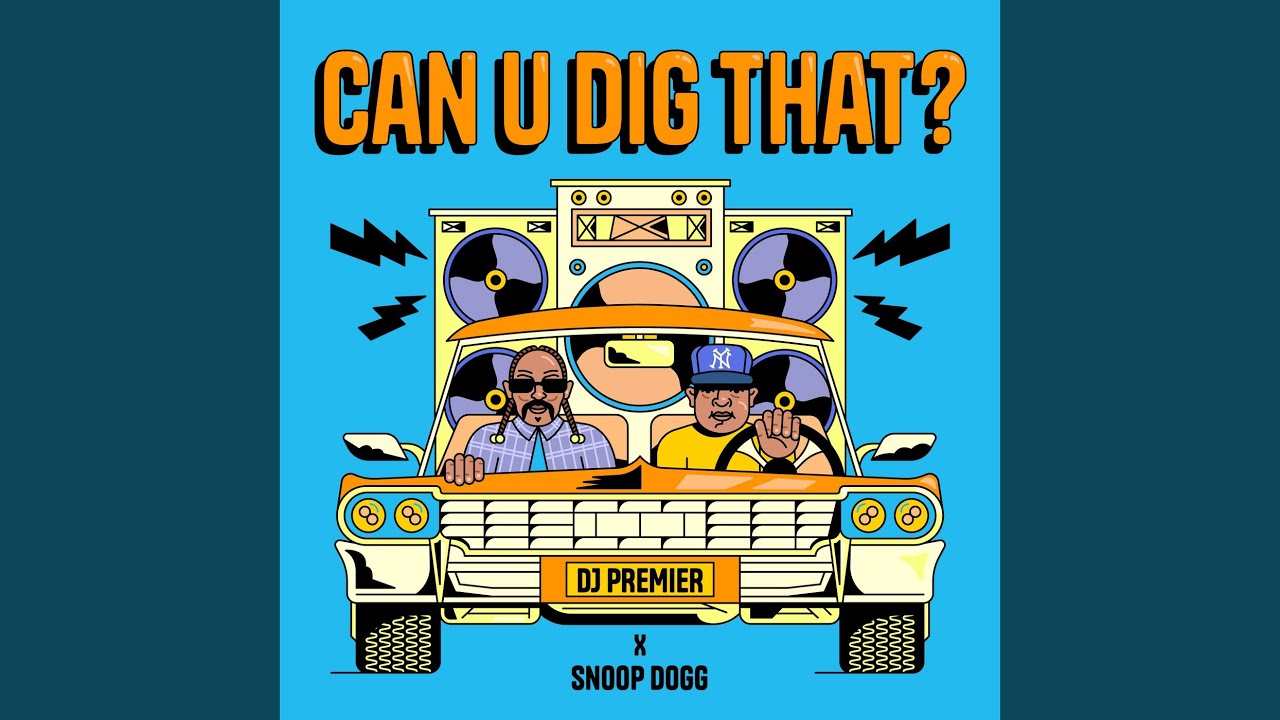Snoop Dogg &Amp; Dj Premier Add To Collabo History With 'Can U Dig That?', Yours Truly, News, May 16, 2024