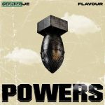 Flavour And Pastor Odumeje Join Forces For Their New Single, &Quot;Powers&Quot;, Yours Truly, News, May 20, 2024