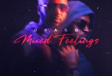 Dragg - Mixed Feelings Album, Yours Truly, Music, May 3, 2024