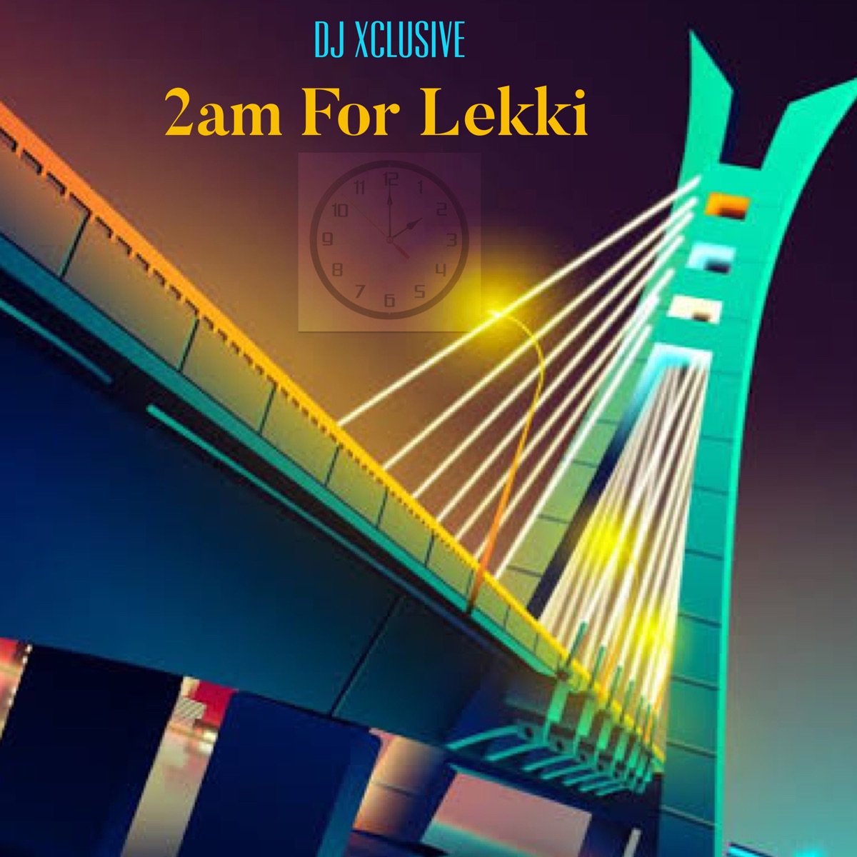 Dj Xclusive - 2Am For Lekki, Yours Truly, Music, May 18, 2024