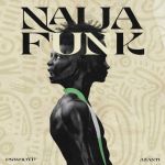 Psychoyp And Azanti Turn Up The Heat With Their New Joint Track, &Quot;Naija Funk&Quot;, Yours Truly, Music, May 20, 2024