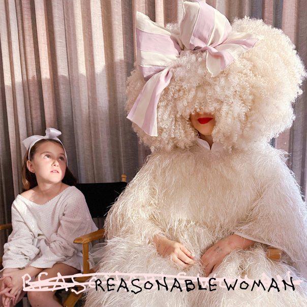 Sia - Reasonable Woman Album Review, Yours Truly, Reviews, May 18, 2024